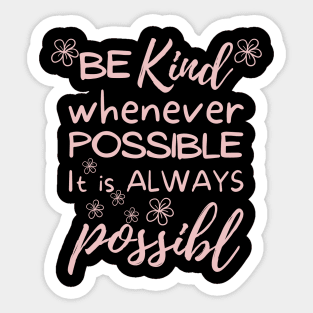 Be kind, positive vibes Sticker